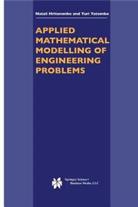 Applied Mathematical Modelling of Engineering Problems