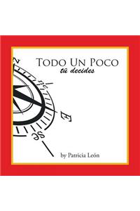 Todo un Poco Tú decides