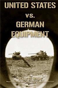 United States vs. German Equipment