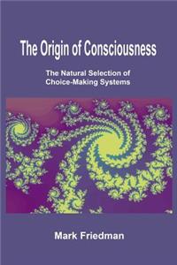 The Origin of Consciousness