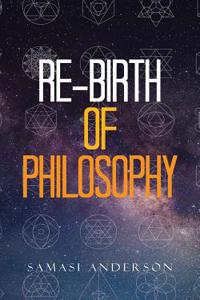 Re-Birth of Philosophy
