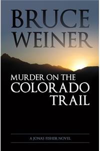 Murder On The Colorado Trail