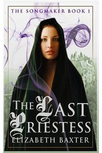 The Last Priestess: The Songmaker #1