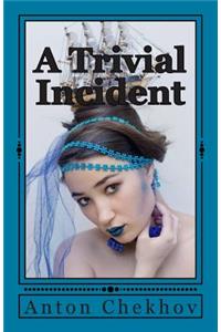 Trivial Incident