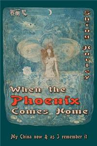 When the Phoenix Comes Home