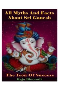 All myths and facts about Sri Ganesh - the icon of success