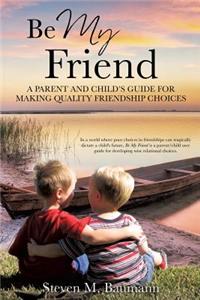 Be My Friend
