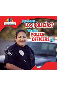 ¿Qué Hacen Los Policías? / What Do Police Officers Do?