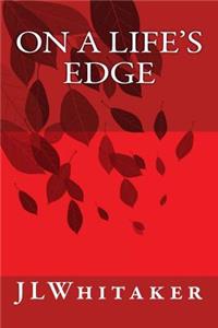 On A Life's Edge