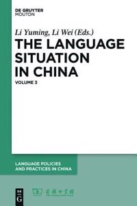 The Language Situation in China, Volume 3