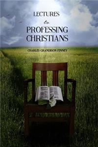 Lectures to Professing Christians