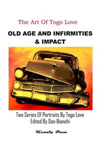 Old Age And Infirmities & Impact