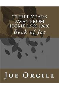 Three Years Away From Home (1965-1968)