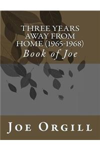 Three Years Away From Home (1965-1968): Book of Joe