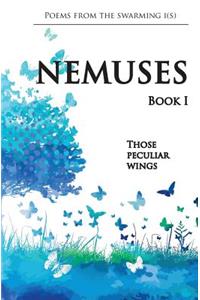 Nemuses - Book I - Those peculiar wings