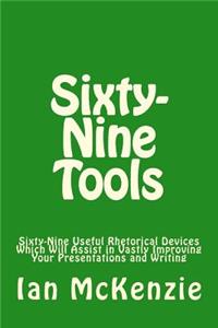 Sixty-Nine Tools