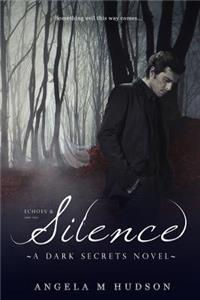 Silence: Part Two of Echoes & Silence