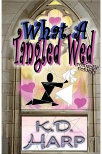 What A Tangled Wed