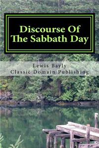 Discourse Of The Sabbath Day