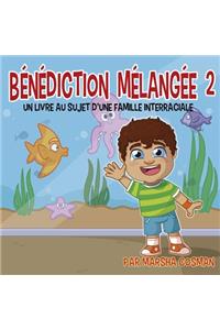 Bénédiction Mélangée 2