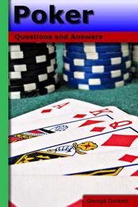 Poker: Questions and Answers
