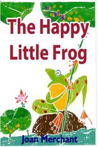 The Happy Little Frog: Picture Book about Bedtime Stories for Your Kids to Have Pleasant Minds and Good Sleep AIDS