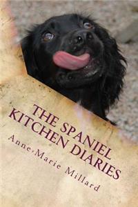 Spaniel Kitchen Diaries
