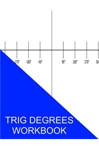 Trig Degrees Workbook