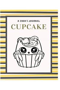A Cook's Journal Cupcake: 160 Blank Recipe Book 8x10 Blank Recipe Journal/Blank Cookbook/Cookbooknote/Recipe Journal / Recipe Notebook / Blank Cook Book - Full Color Cover