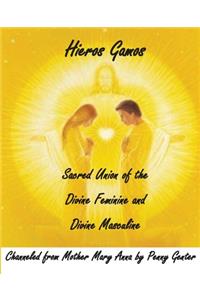 Hieros Gamos - Sacred Union of the Divine Feminine and Divine Masculine