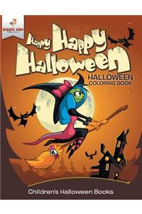 Happy Happy Halloween - Halloween Coloring Book Children's Halloween Books