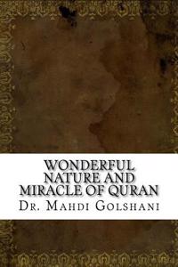 Wonderful Nature and Miracle of Quran