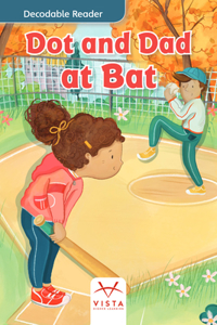 Dot and Dad at Bat