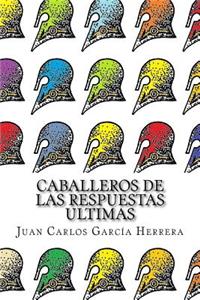 Caballeros de las Respuestas Ultimas