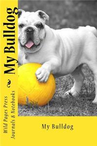 My Bulldog (Journal / Notebook)