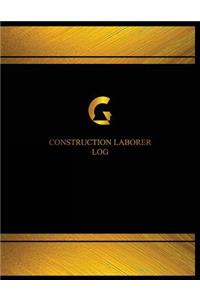 Construction Laborer Log (Log Book, Journal - 125 pgs, 8.5 X 11 inches)