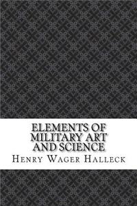 Elements of Military Art and Science