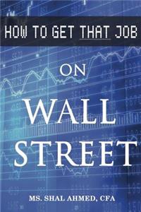 How to Get That Job On Wall Street