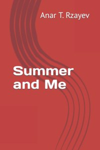 Summer and Me