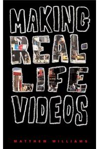 Making Real-Life Videos