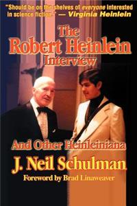 Robert Heinlein Interview and Other Heinleiniana