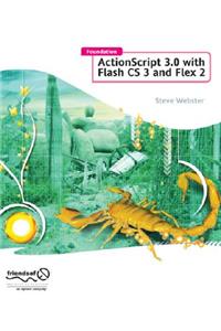 Foundation ActionScript 3.0 with Flash Cs3 and Flex