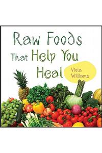 Raw Foods That Help You Heal