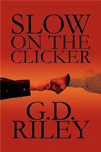 Slow on the Clicker