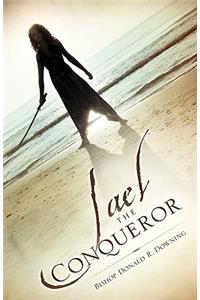 Jael the Conqueror