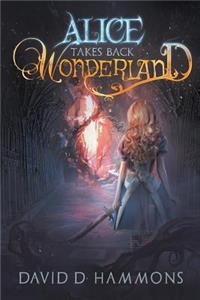 Alice Takes Back Wonderland