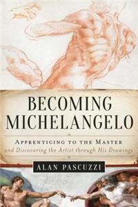 Becoming Michelangelo