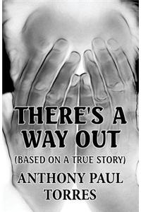 There's a Way Out