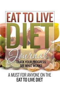 Eat to Live Diet Journal