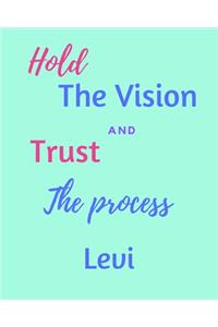 Hold The Vision and Trust The Process Levi's